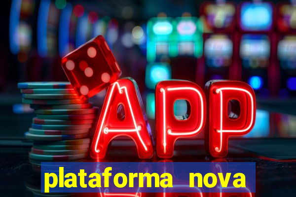 plataforma nova lançada hoje